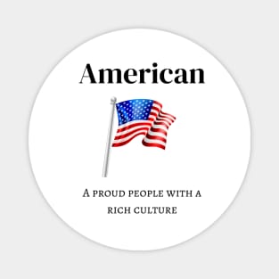 American, Proud People with Rich Culture Magnet